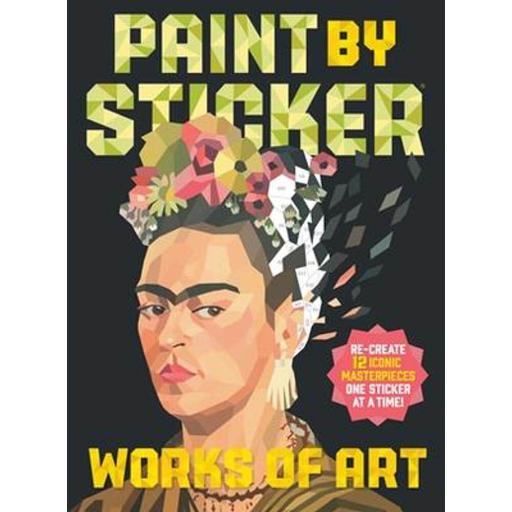Paint by Sticker: Works of Art: Re-create 12 Iconic Masterpieces One Sticker at a Time! (Paperback) - Workman Publishing